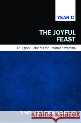 The Joyful Feast Timothy Matthew Slemmons 9781620320020 Cascade Books