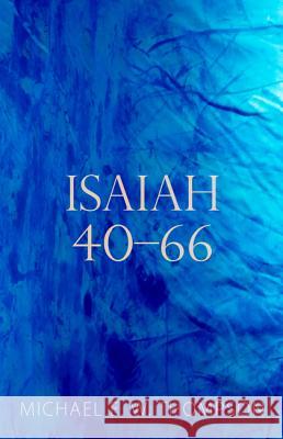 Isaiah 40-66 Michael E. W. Thompson 9781620320747 Wipf & Stock Publishers