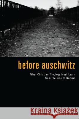 Before Auschwitz Paul R. Hinlicky 9781620321034