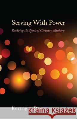 Serving With Power Davis, Kortright 9781620322093