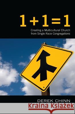 1 + 1 = 1 Derek Chinn Michael Emerson 9781620322383 Pickwick Publications