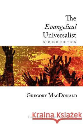 The Evangelical Universalist Gregory MacDonald Oliver D. Crisp 9781620322390 Cascade Books