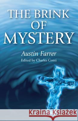 The Brink of Mystery Austin Farrer Charles Conti 9781620323298 Wipf & Stock Publishers