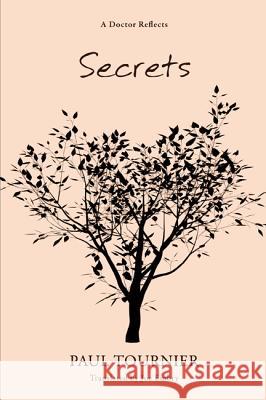 Secrets Paul Tournier Joe Embry 9781620323588 Wipf & Stock Publishers