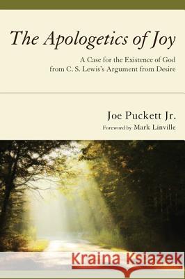 The Apologetics of Joy Joe Puckett Mark Linville 9781620323731