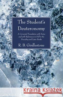 The Student's Deuteronomy R. B. Girdlestone 9781620323816