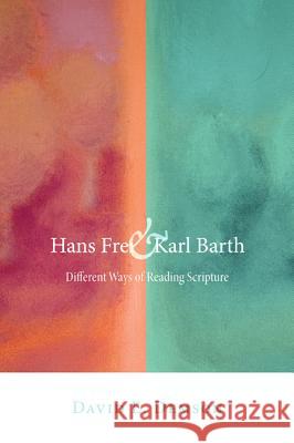 Hans Frei and Karl Barth: Different Ways of Reading Scripture Demson, David E. 9781620323885 Wipf & Stock Publishers