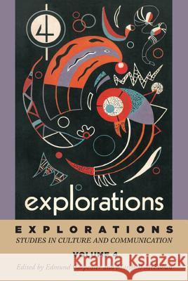 Explorations 4 E. S. Carpenter W. T. Easterbrook H. M. McLuhan 9781620324301 Wipf & Stock Publishers