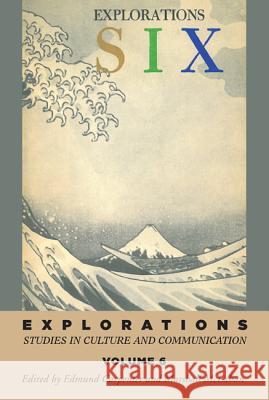 Explorations 6 E. S. Carpenter W. T. Easterbrook H. M. McLuhan 9781620324325 Wipf & Stock Publishers