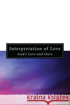 Interpretation of Love: God's Love and Ours Ngien, Dennis 9781620325162