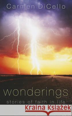 Wonderings Carmen Dicello 9781620326084 Resource Publications(or)