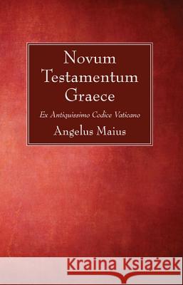 Novum Testamentum Graece Angelus Maius 9781620326770 Wipf & Stock Publishers