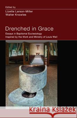 Drenched in Grace Lizette Larson-Miller Walter Knowles 9781620327265