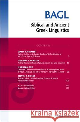 Biblical and Ancient Greek Linguistics, Volume 1 Stanley E. Porter Mathew Brook O'Donnell Wally Cirafesi 9781620327340 Pickwick Publications