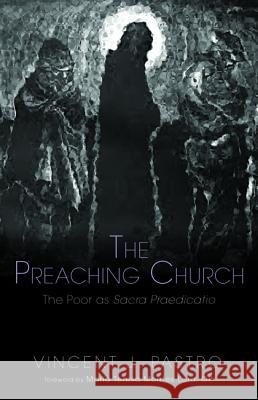 The Preaching Church Vincent J. Pastro Maria Teresa Montes Lara 9781620327821