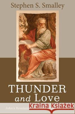 Thunder and Love Stephen S. Smalley 9781620328347