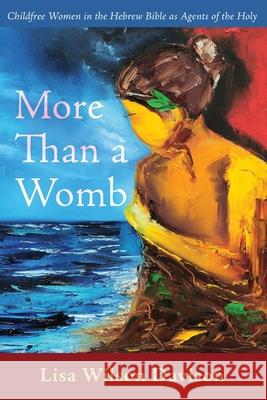 More Than a Womb Lisa Wilson Davison 9781620329535