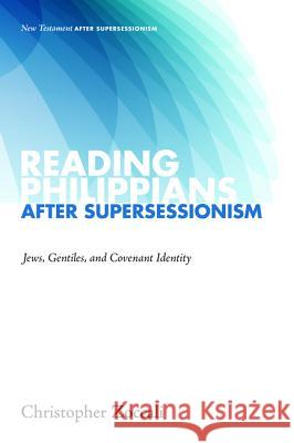 Reading Philippians after Supersessionism Zoccali, Christopher 9781620329580 Cascade Books