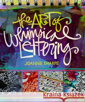 The Art of Whimsical Lettering Joanne Sharpe 9781620330746 