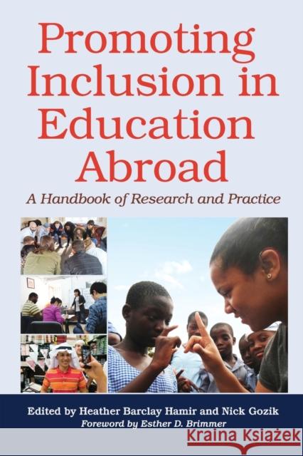 Promoting Inclusion in Education Abroad: A Handbook of Research and Practice Heather Barcla Nick J. Gozik 9781620365564