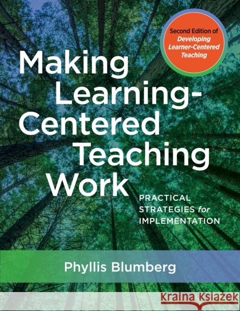 Making Learning-Centered Teaching Work: Practical Strategies for Implementation Phyllis Blumberg 9781620368947