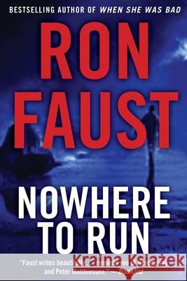 Nowhere to Run Ron Faust 9781620454343 Turner Publishing Company