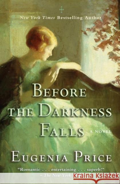 Before the Darkness Falls Eugenia Price 9781620455036 Turner Publishing Company