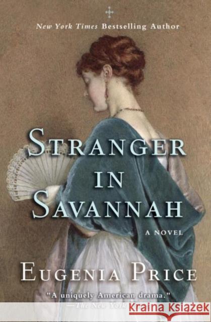 Stranger in Savannah Eugenia Price 9781620455043 Turner Publishing Company