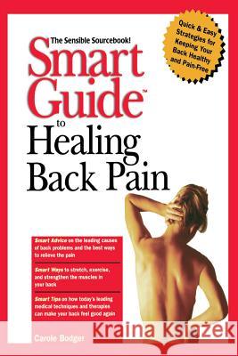 Smart Guide to Healing Back Pain Carol Bodger Bodger 9781620457023 John Wiley & Sons