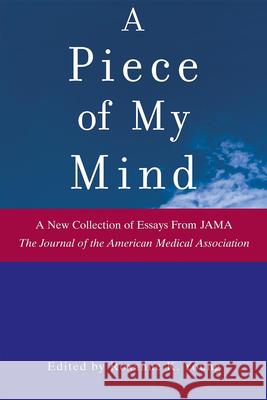 A Piece of My Mind Jama (the Journal of the American Medica 9781620458129 John Wiley & Sons