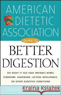 American Dietetic Association Guide to Better Digestion American Dietetic Association (Ada) 9781620458365 John Wiley & Sons