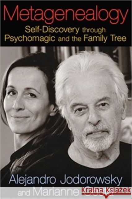 Metagenealogy: Self-Discovery through Psychomagic and the Family Tree Costa, Marianne 9781620551035 Park Street Press