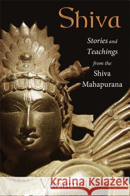 Shiva: Stories and Teachings from the Shiva Mahapurana Vanamali 9781620552483 Inner Traditions Bear and Company
