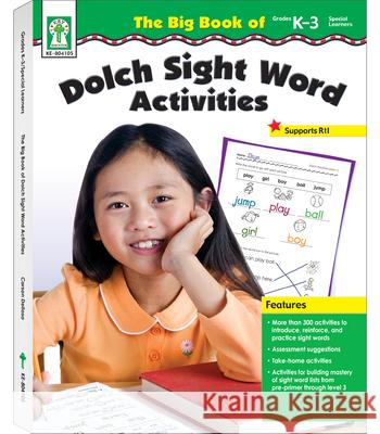 The Big Book of Dolch Sight Word Activities, Grades K - 3 Debra Olson Pressnall Helen Keitzoff Helen Zeitzoff 9781620573631 Key Education