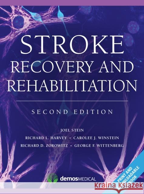 Stroke Recovery and Rehabilitation Harvey, Richard 9781620700068 Demos Medical Publishing
