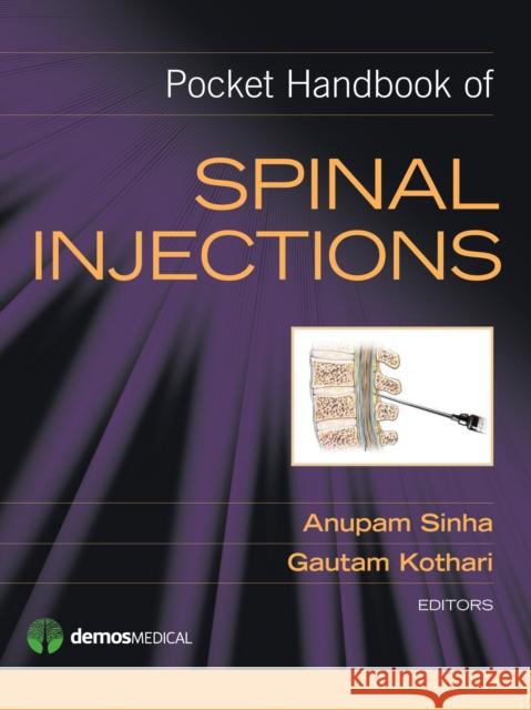 Pocket Handbook of Spinal Injections Anupam Do Sinha 9781620700181 Demos Medical Publishing