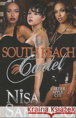 South Beach Cartel Nisa Santiago 9781620780268 Melodrama Publishing