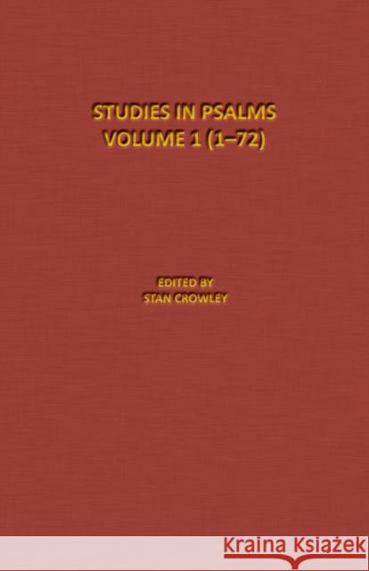 Psalms-Part 1 (1- 72): The Denton-Schertz Commentaries Stan Crowley 9781620800966 Azimuth Media