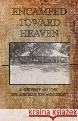 Encamped Toward Heaven Paul Chapman 9781620809792 Hopkins Publishing