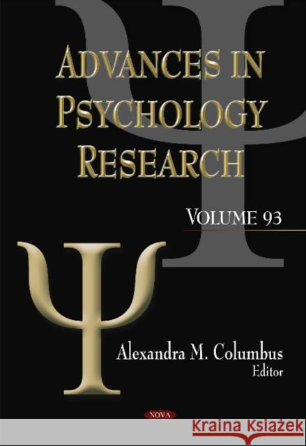 Advances in Psychology Research: Volume 93 Alexandra M Columbus 9781620814703 Nova Science Publishers Inc