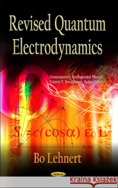 Revised Quantum Electrodynamics Bo Lehnert 9781620814840