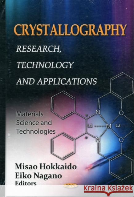 Crystallography: Research, Technology & Applications Misao Hokkaido, Eiko Nagano 9781620815748 Nova Science Publishers Inc