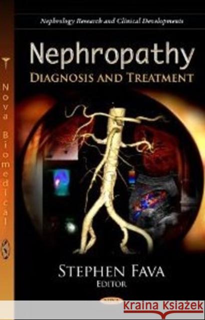 Nephropathy: Diagnosis & Treatment Stephen Fava 9781620815809 Nova Science Publishers Inc