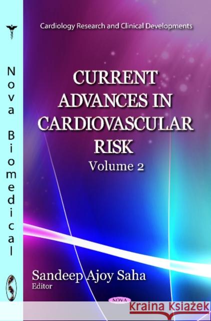 Current Advances in Cardiovascular Risk: 2 Volume Set Sandeep Ajoy Saha 9781620817469 Nova Science Publishers Inc