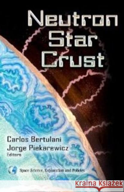 Neutron Star Crust Carlos Bertulani, Jorge Piekarewicz 9781620819029