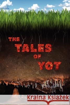 The Tales of Yot Adam Nicolai Ardian Hoda 9781620890110 Empty-Grave Publishing
