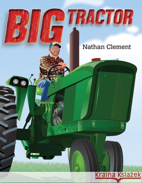 Big Tractor Nathan Clement 9781620917909