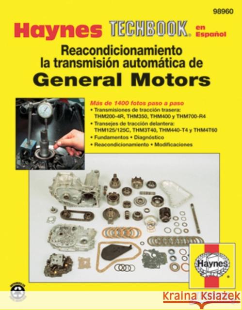 Reacondicionamiento La Transmision Automatica De G Haynes Publishing 9781620920183 Haynes Manuals