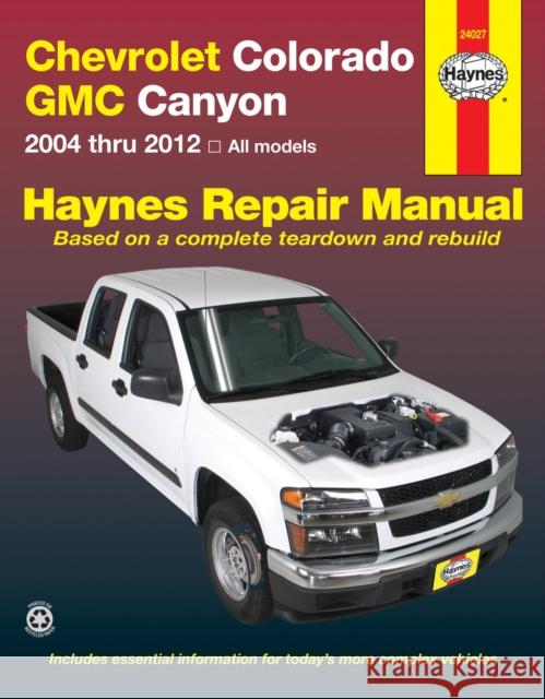 Chevrolet Colorado Haynes Publishing 9781620920831 Haynes Manuals Inc