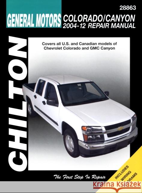 Chevrolet Colorado/GMC Canyon (Chilton): 2004-12 Haynes Publishing 9781620920916 HAYNES MANUALS